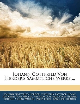 Johann Gottfried Von Herder's Sämmtliche Werke ... Vierter Theil (German Edition)