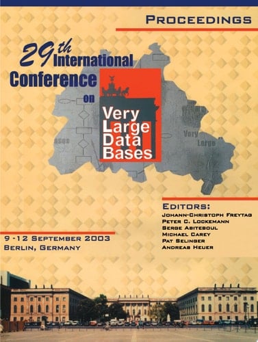 Proceedings 2003 VLDB Conference 29th International Conference on Very Large Databases (VLDB)