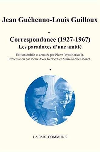 Correspondance, 1927-1967 les paradoxes d'une amitié