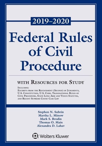 Federal Rules of Civil Procedure with Resources for Study 2019-2020 Statutory Supplement
