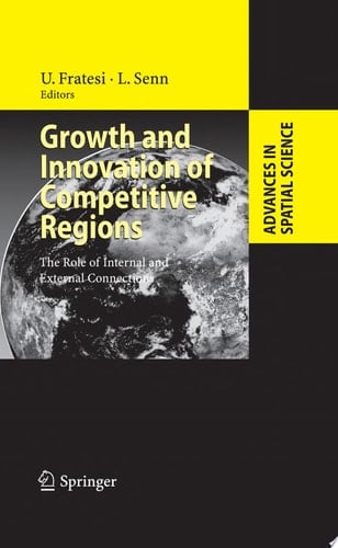 Growth and Innovation of Competitive Regions The Role of Internal and External Connections