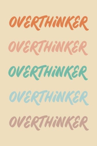 Overthinker: Blank lined Journal for the overthinker
