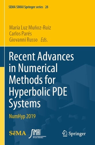 Recent Advances in Numerical Methods for Hyperbolic PDE Systems NumHyp 2019