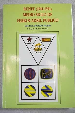 RENFE, 1941-1991 medio siglo de ferrocarril público