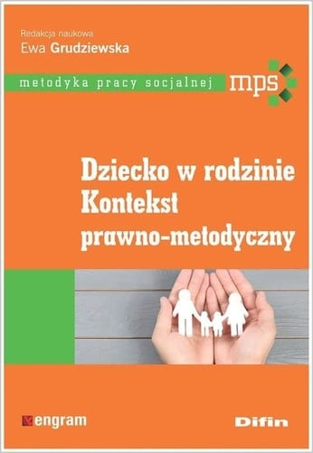Dziecko w rodzinie kontekst prawno-metodyczny