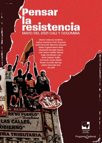 Pensar la resistencia: Mayo del 2021. Cali y Colombia