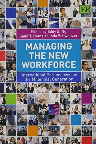 Managing the New Workforce International Perspectives on the Millennial Generation