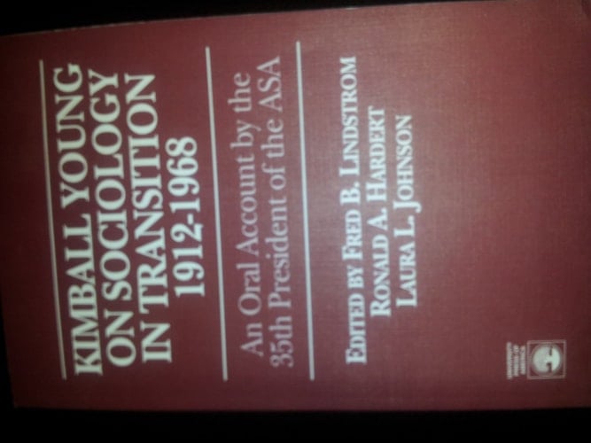 Kimball Young on Sociology in Transition, 1912-1968