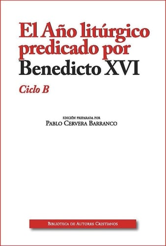 El año litúrgico predicado por Benedicto XVI, ciclo B