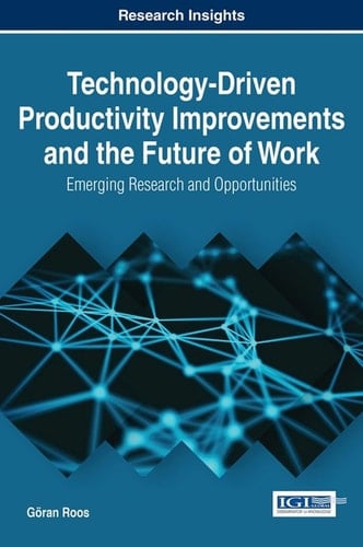 Technology-driven Productivity Improvements and the Future of Work Emerging Research and Opportunities