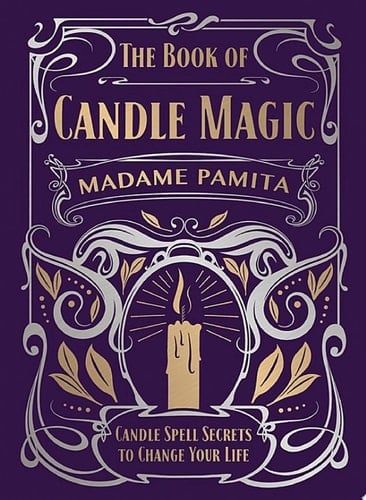 The Book of Candle Magic Candle Spell Secrets to Change Your Life