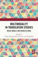 Multimodality in Translation Studies Media, Models, and Trends in China