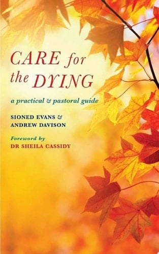 Care for the Dying A Practical and Pastoral Guide
