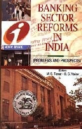 Banking Sector Reforms in India Problems and Prospects