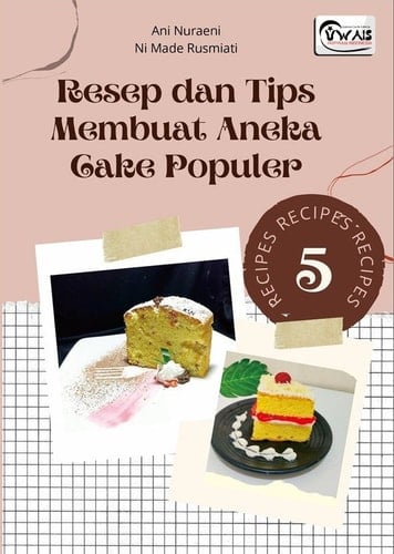 Resep dan Tips Membuat Aneka Cake Populer