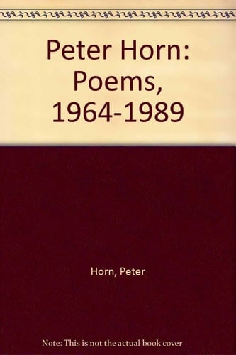 Peter Horn: Poems, 1964-1989