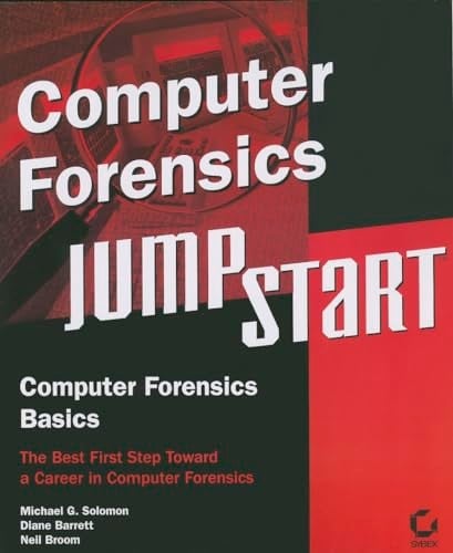 Computer Forensic Jumpstart Computer Forensics Basics