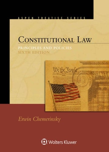 Constitutional Law: Principles and Policies (Aspen Treatise Series)