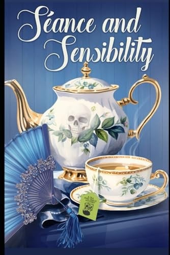 Seance and Sensibility A Tearoom Mystery