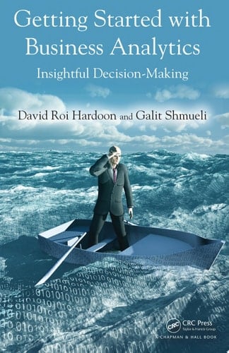 Getting Started with Business Analytics Insightful Decision-Making