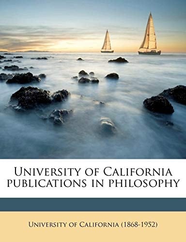University of California publications in philosophy Volume 2