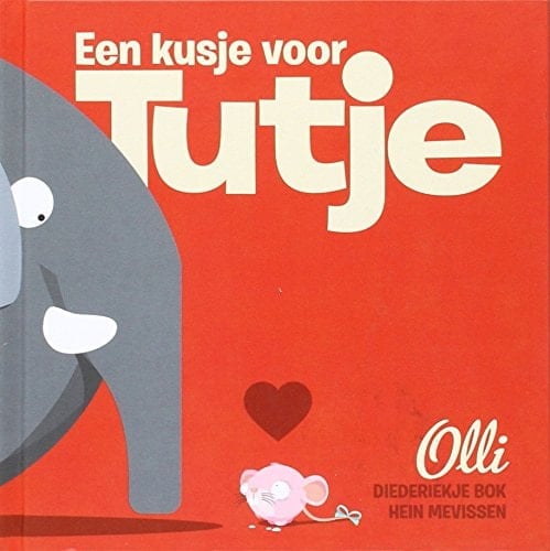 Een kusje voor Tutje (Olli) (Dutch Edition)