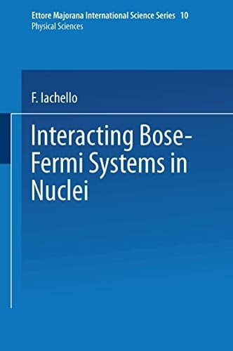 Interacting Bose-Fermi Systems in Nuclei (Ettore Majorana International Science Series)