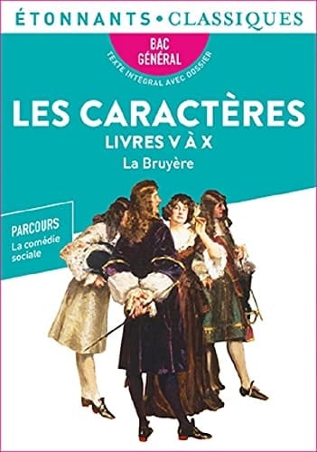 Les Caractères Livres V à X BAC 2024 1re générale - Parcours : la comédie sociale