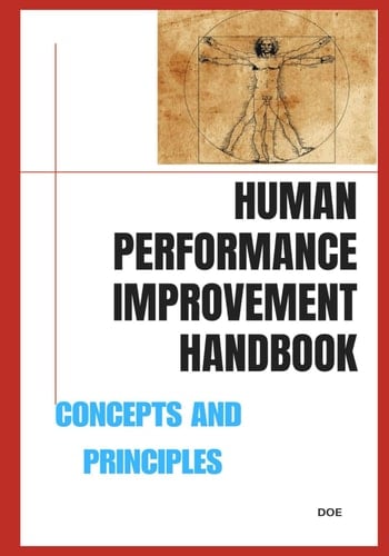 HUMAN PERFORMANCE IMPROVEMENT HANDBOOK: VOLUME I - CONCEPTS AND PRINCIPLES