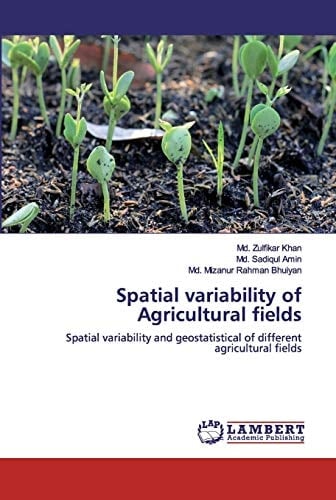 Spatial variability of Agricultural fields: Spatial variability and geostatistical of different agricultural fields