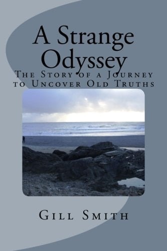 A Strange Odyssey The Story of a Journey to Uncover Old Truths