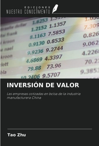INVERSIÓN DE VALOR: Las empresas cotizadas en bolsa de la industria manufacturera China (Spanish Edition)