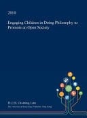 Engaging Children in Doing Philosophy to Promote an Open Society