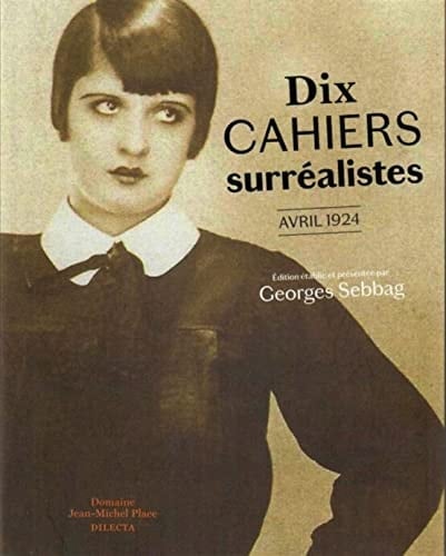 Dix cahiers surréalistes Avril 1924
