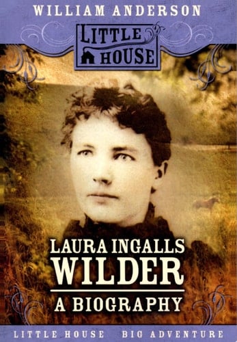Laura Ingalls Wilder A Biography