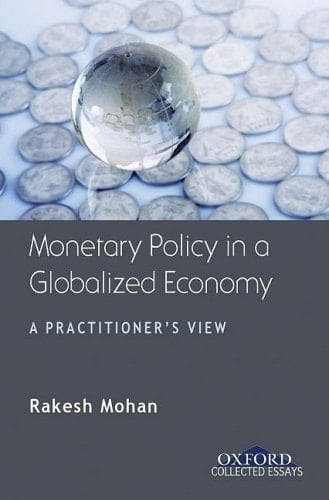 Monetary Policy in a Globalized Economy (Oxford Collected Essays)