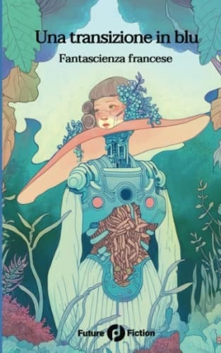 Una transizione in blu Fantascienza francese