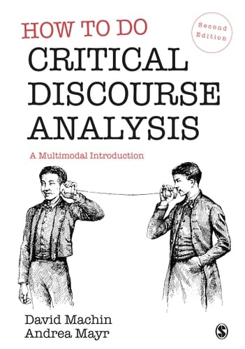 How to Do Critical Discourse Analysis A Multimodal Introduction