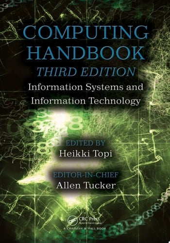 Computing Handbook, Third Edition Information Systems and Information Technology