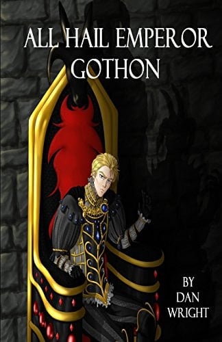 All Hail Emperor Gothon