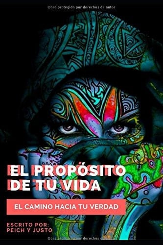 El Propósito de Tu Vida El Camino Hacia Tu Verdad