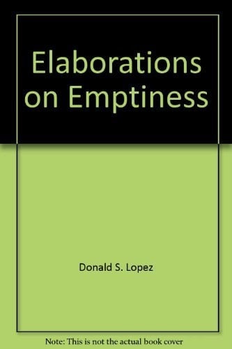 Elaborations on Emptiness Uses of the Heart Sūtra