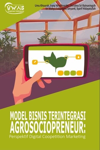 MODEL BISNIS TERINTEGRASI AGROSOCIOPRENEUR: Perspektif Digital Coopetition Marketing