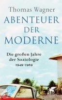 Abenteuer der Moderne Die großen Jahre der Soziologie 1949-1969