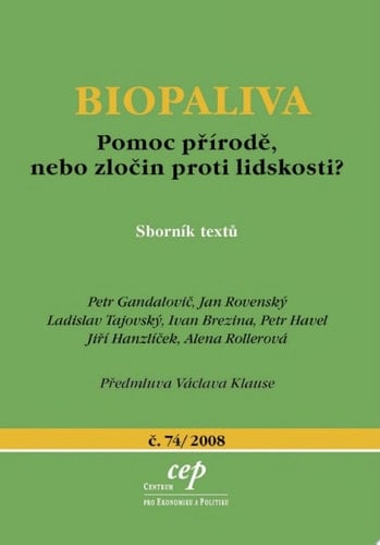 Biopaliva: pomoc přírodě, nebo zločin proti lidskosti?