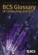 BCS Glossary of Computing and ICT