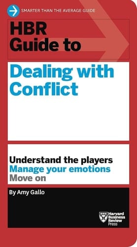 HBR Guide to Dealing with Conflict