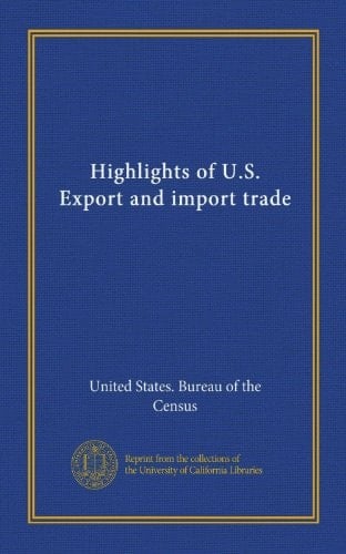 Highlights of U.S. Export and import trade