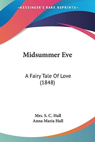 Midsummer Eve A Fairy Tale Of Love (1848)