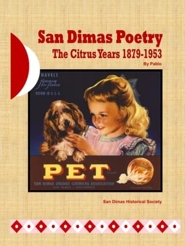 San Dimas Poetry: the Citrus Years 1879-1953